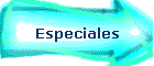 Especiales