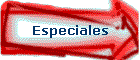 Especiales